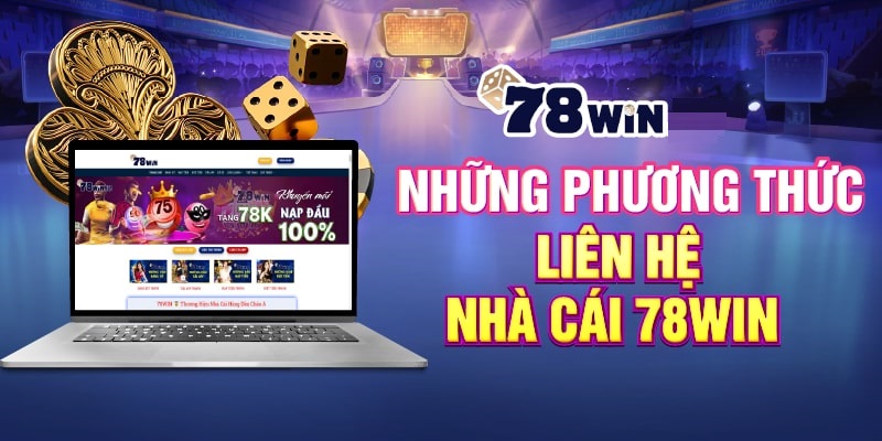 những phương thức liên hệ 78WIN