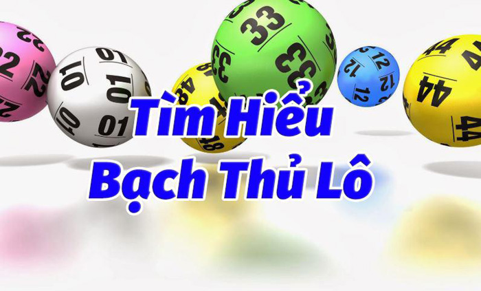 Bạch thủ lô là gì – Cách đánh bạch thủ lô bất bại