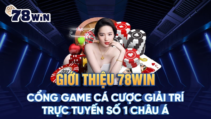 78WIN – Trang Đăng Ký Nhà Cái 78WIN Chính Thức 2024